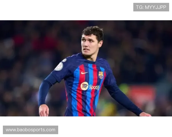 巴萨今夏将决定克里斯滕森未来 他即将获得医疗许可